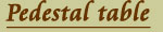 Pedastel Table page